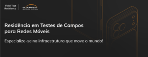 ELDORADO promove programa de Residência em testes de campo para redes móveis